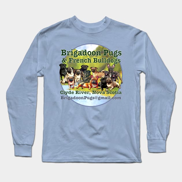 Brigadoon Pugs & French Bulldogs Long Sleeve T-Shirt by FivePugs